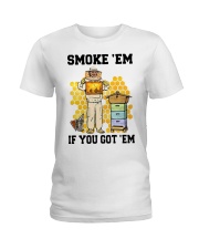Honey Smoke Em If You Got Em Get The Shirt Ladies T-Shirt thumbnail
