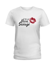 I'm A Nurse And I'm A Savage Shirt Ladies T-Shirt thumbnail