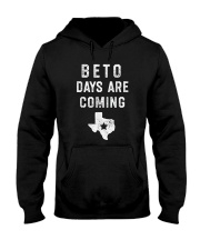 Beto Days Are Coming Classic Shirt Hooded Sweatshirt thumbnail