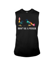 Don't Be A Pecker Chicken Gift Shirt Sleeveless Tee thumbnail