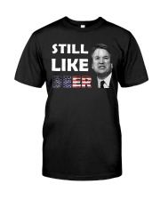 Still Like Beer Judge Kavanaugh Shirt Classic T-Shirt thumbnail