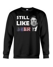 Still Like Beer Judge Kavanaugh Shirt Crewneck Sweatshirt thumbnail