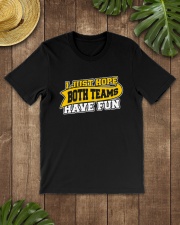 Women I Just Hope Both Teams Have Fun Shirt Classic T-Shirt lifestyle-mens-crewneck-front-18