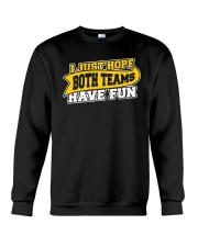 Women I Just Hope Both Teams Have Fun Shirt Crewneck Sweatshirt thumbnail