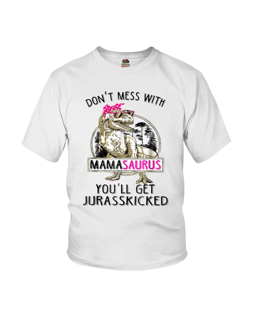 Don't Mess With Mamasaurus Tee Shirt Youth T-Shirt