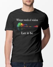 Whisper Words Of Wisdom Let It Be TShirt Classic T-Shirt lifestyle-mens-crewneck-front-13