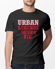 Urban Legends Never Die Unisex T-Shirt Classic T-Shirt lifestyle-mens-crewneck-front-13