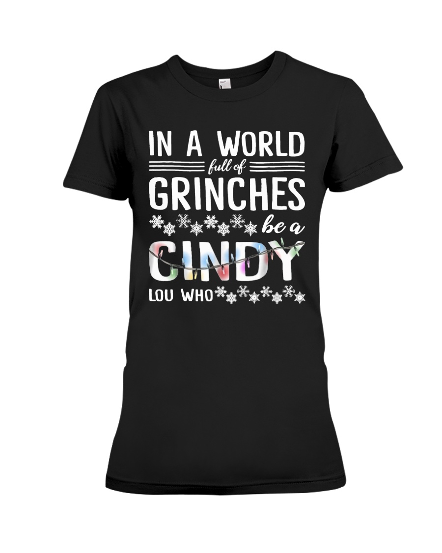 In A World Full Of Grinches Tee Shirt Premium Fit Ladies Tee