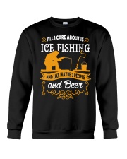 ALL I CARE ABOUT IS ICE FISHING Crewneck Sweatshirt thumbnail