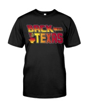 Back To Texas Classic T-Shirt front