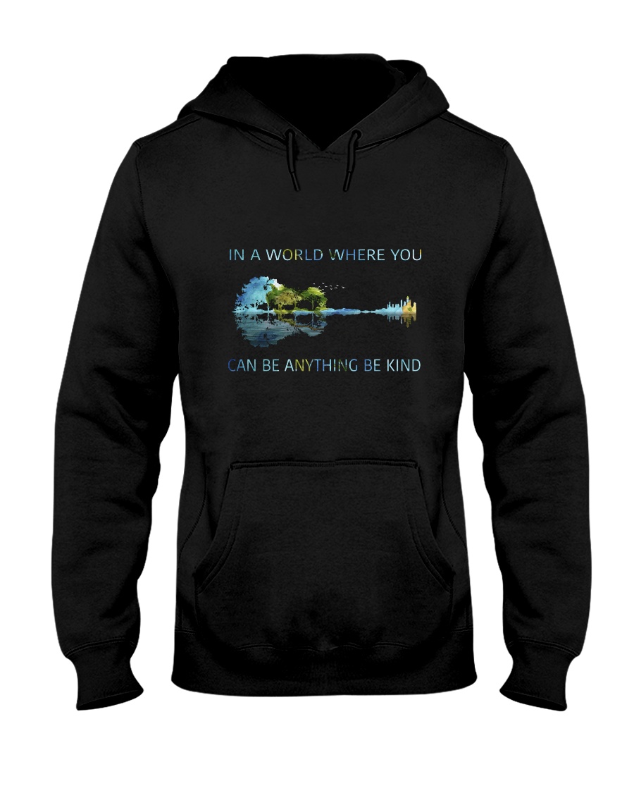 In A World Where You Can Be Anything Hooded Sweatshirt
