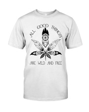 All Good Things Are Wild Classic T-Shirt front