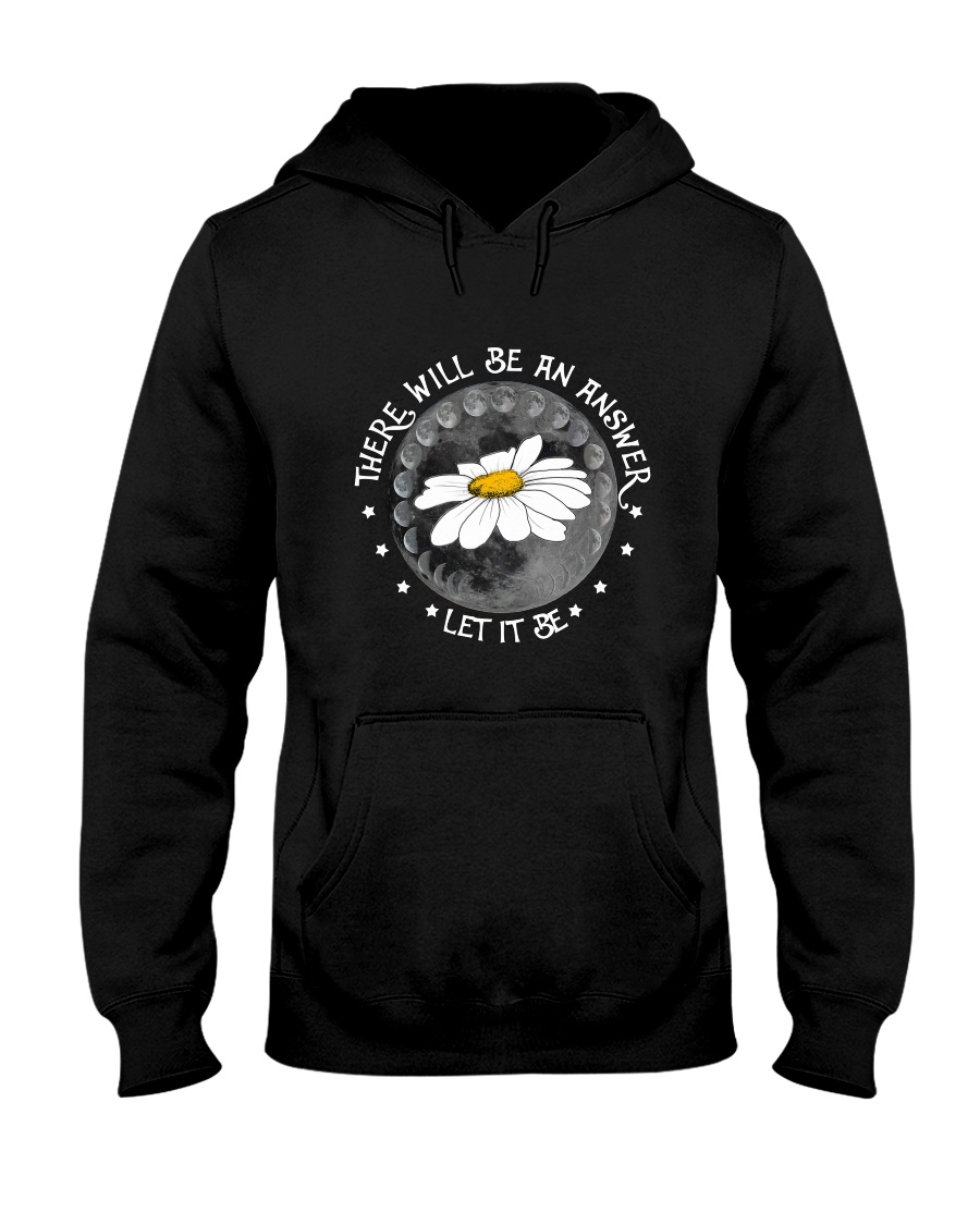 There Will Be An Answer Let It Be Hooded Sweatshirt