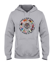 Take A Sad Song And Make It Better 006 Hooded Sweatshirt tile