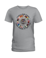 Take A Sad Song And Make It Better 006 Ladies T-Shirt tile