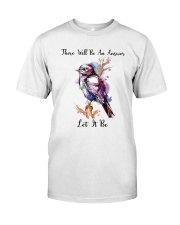 There Will Be An Answer D0270 Classic T-Shirt tile