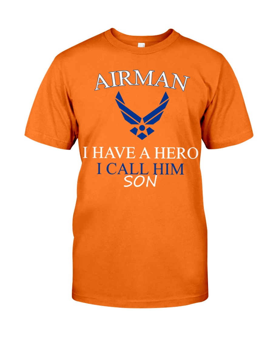 AIRMAN I HAVE A HERO I CALL HIM SON SHIRT Classic T-Shirt