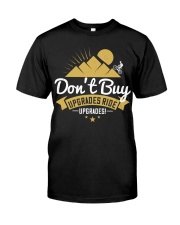 DON'T BIKE UPGRADES RIDE Classic T-Shirt front