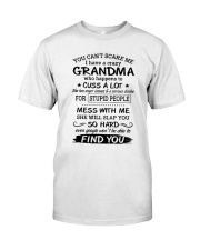 You cant scare me i have a crazy Grandma Classic T-Shirt thumbnail