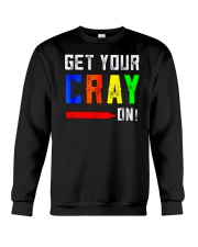 Back to School Shirt Get Your Cray On Crewneck Sweatshirt thumbnail