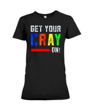 Back to School Shirt Get Your Cray On Premium Fit Ladies Tee thumbnail