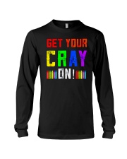 Back to School Shirt Get Your Cray On Long Sleeve Tee thumbnail