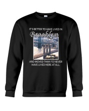 IT'S BETTER TO HAVE LIVED IN BROOKLYN Crewneck Sweatshirt tile