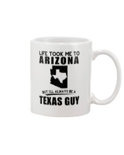 TEXAS GUY LIFE TOOK TO ARIZONA Mug tile