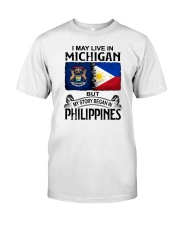 LIVE IN MICHIGAN BEGAN IN PHILIPPINES Classic T-Shirt tile