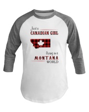 CANADIAN GIRL LIVING IN MONTANA WORLD Baseball Tee thumbnail