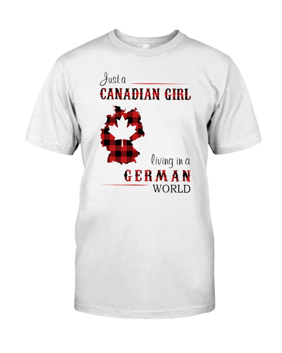 CANADIAN GIRL LIVING IN GERMAN WORLD Classic T-Shirt