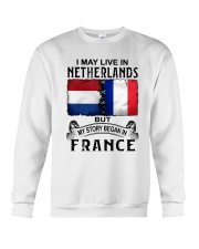 LIVE IN NETHERLANDS BEGAN IN FRANCE Crewneck Sweatshirt tile