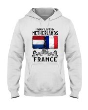 LIVE IN NETHERLANDS BEGAN IN FRANCE Hooded Sweatshirt tile