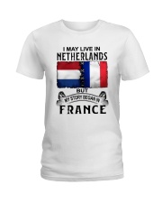 LIVE IN NETHERLANDS BEGAN IN FRANCE Ladies T-Shirt tile