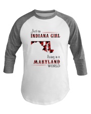 INDIANA GIRL LIVING IN MARYLAND WORLD Baseball Tee thumbnail