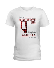 SASKATCHEWAN GIRL LIVING IN ALBERTA WORLD Ladies T-Shirt thumbnail