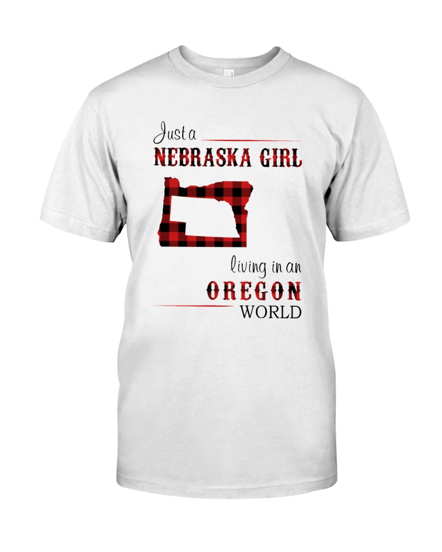 NEBRASKA GIRL LIVING IN ORGEON WORLD Classic T-Shirt