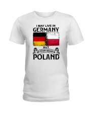 LIVE IN GERMANY BEGAN IN POLAND Ladies T-Shirt thumbnail