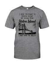 FROM STATEN ISLAND I DON'T HAVE THE ABILITY Classic T-Shirt front