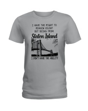 FROM STATEN ISLAND I DON'T HAVE THE ABILITY Ladies T-Shirt thumbnail