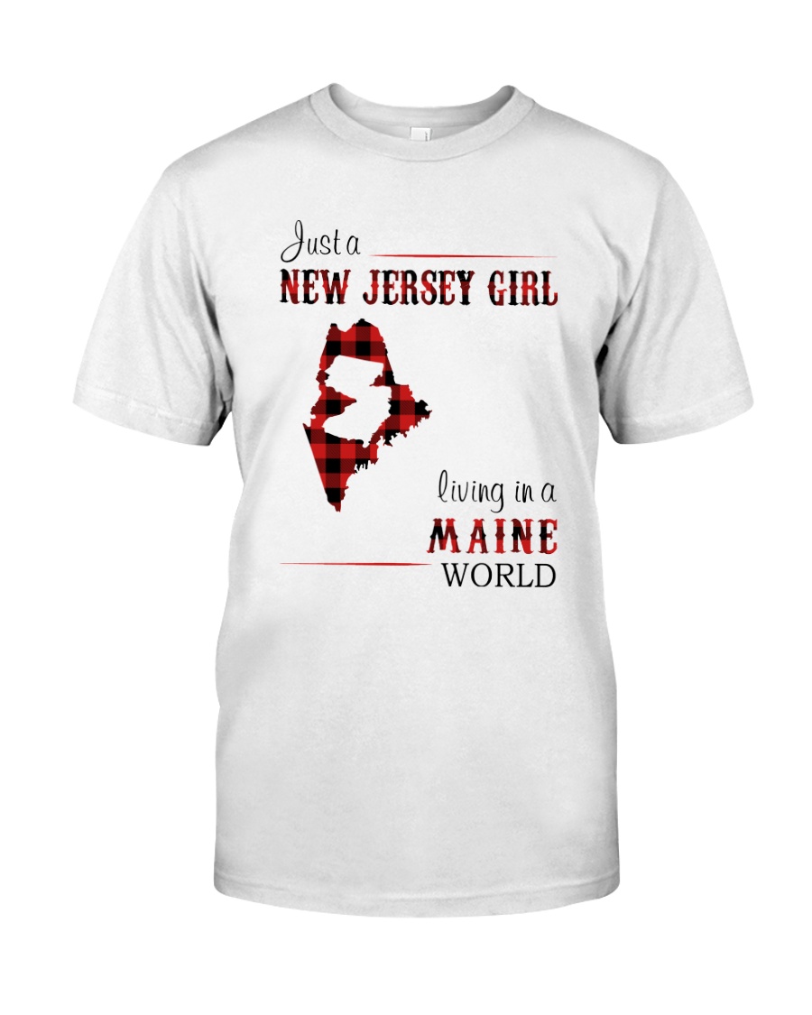 JERSEY GIRL LIVING IN MAINE WORLD Classic T-Shirt
