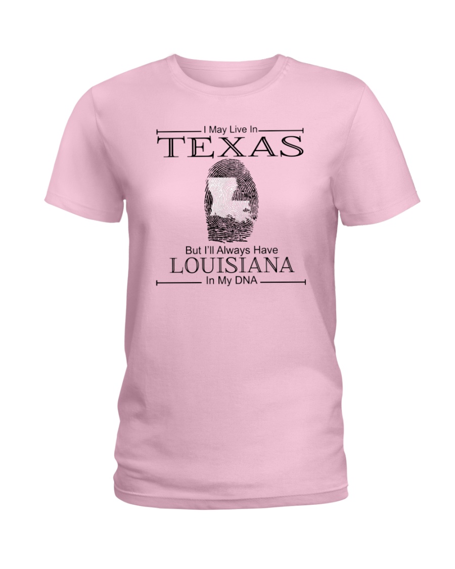 TEXAS BUT LOUISIANA IN MY DNA Ladies T-Shirt