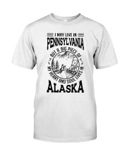 LIVE IN PENNSYLVANIA HEART AND SOUL IN ALASKA Classic T-Shirt tile