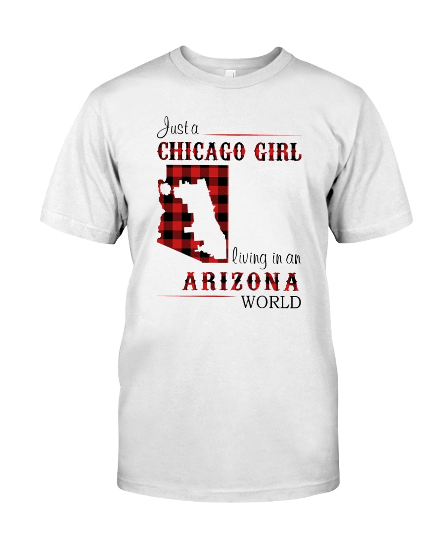 CHICAGO GIRL LIVING IN ARIZONA WORLD Classic T-Shirt