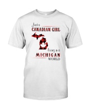 CANADIAN GIRL LIVING IN MICHIGAN WORLD Classic T-Shirt front