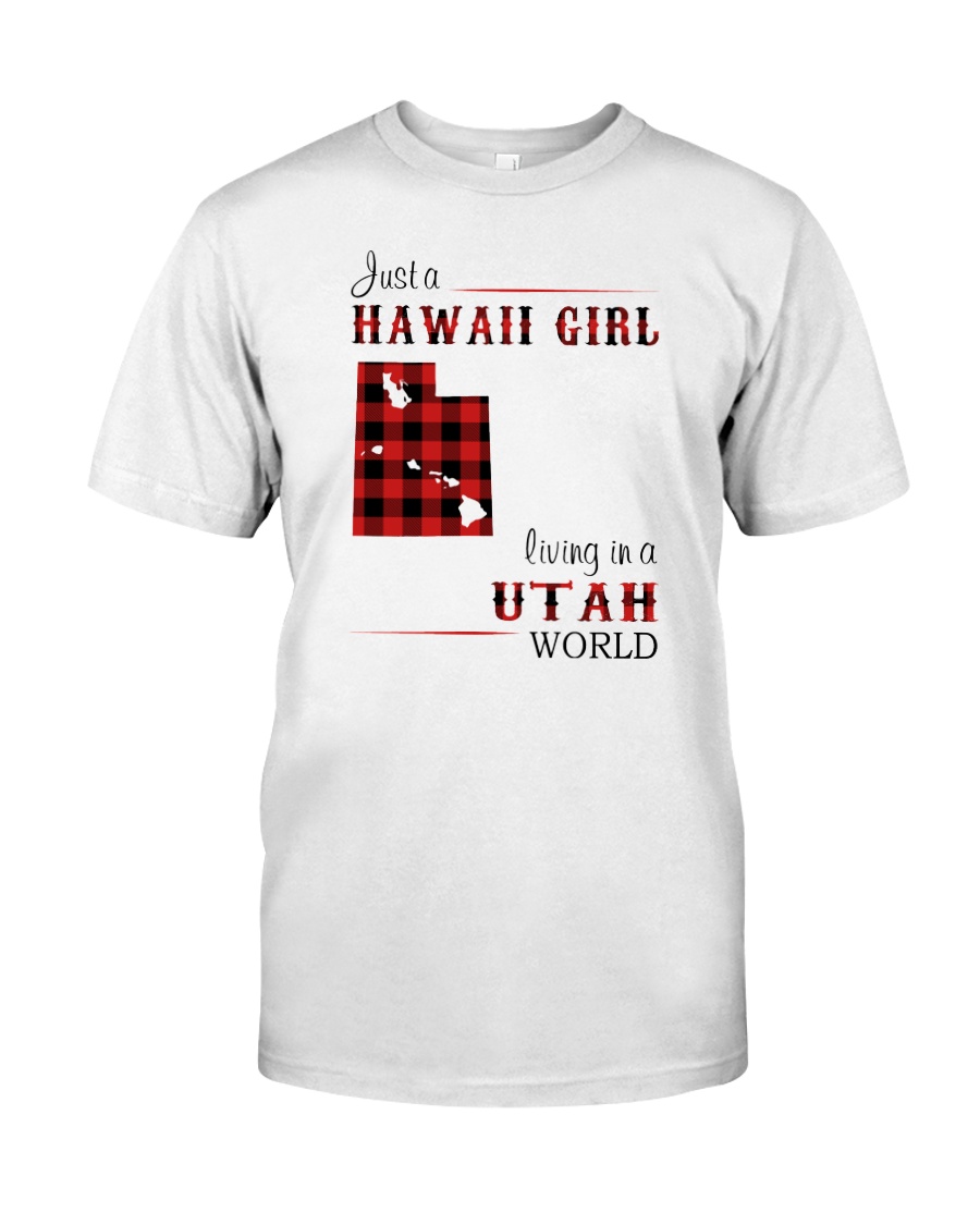 HAWAII GIRL LIVING IN UTAH WORLD Classic T-Shirt