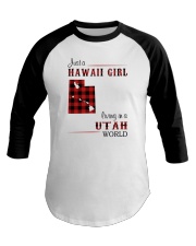 HAWAII GIRL LIVING IN UTAH WORLD Baseball Tee thumbnail
