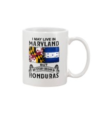 LIVE IN MARYLAND BEGAN IN HONDURAS Mug tile