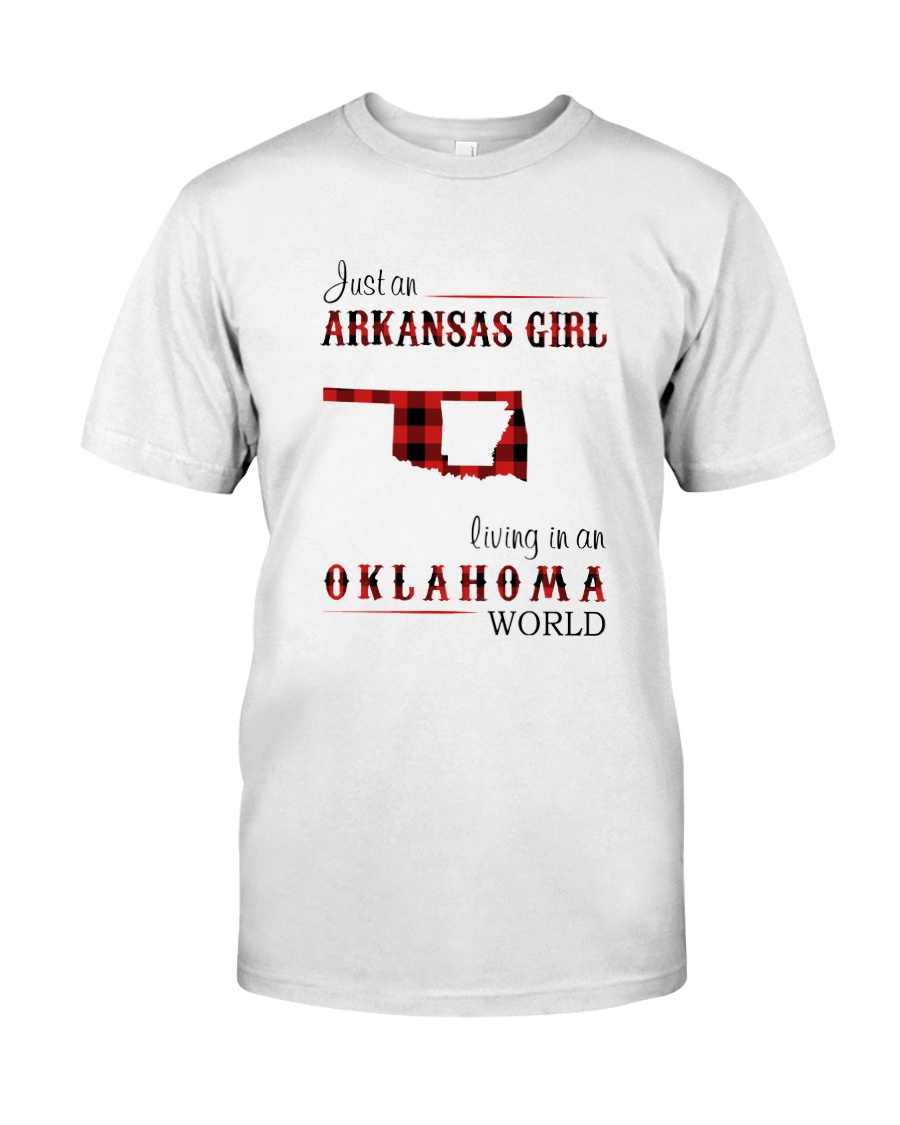 ARKANSAS GIRL LIVING IN OKLAHOMA WORLD Classic T-Shirt