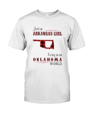 ARKANSAS GIRL LIVING IN OKLAHOMA WORLD Classic T-Shirt front